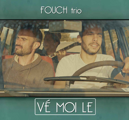 Vé moi le de Fouch trio